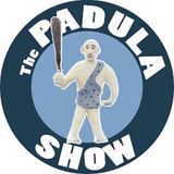 THE PADULA SHOW -- HOW LONG DO I HAVE?!