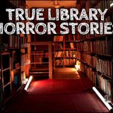 3 True Library Horror Stories
