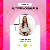 #36 Gut-wrenching Pain