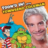 Townsend Coleman (TMNT, The Tick, Where's Waldo?)