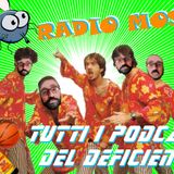 Radio Mosche - Puntata 25: Tutti i Podcast del Deficiente