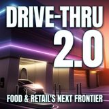 The Drive-Thru Revolution: Transforming the Future of Restaurants and Retail