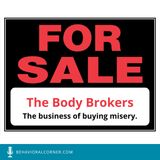 The Body Brokers. The Business of Buying Misery.