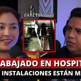 He trabajado en HOSPITALES que sus instalaciones están m4ld1tas