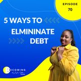 Becoming – 5 Ways to Eliminate Credit Card Debt