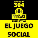 304 El Juego Social