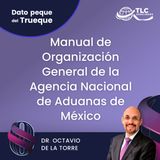 E188 Dato Peque del Trueque: Manual de Organización General de la Agencia Nacional de Aduanas de México