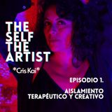 Episodio 1. Aislamiento Terapéutico y Creativo