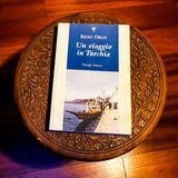Libri: “Un viaggio in Turchia” di İrfan Orga