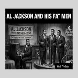 Al Jackson & His Fat Men 5.28.’26 1.20 AM.