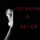 Cultivating a Killer Ep1