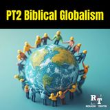 Biblical Globalism PT2 - 12:1:25, 6.13 PM
