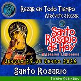 SANTO ROSARIO DE HOY. JUEVES 29 DE ENERO 2026 MISTERIOS LUMINOSOS.  Rosario a la Virgen María. 