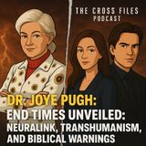 Dr. Joye Pugh: Neuralink, Transhumanism, and Biblical Warnings