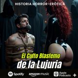 HORRORCAST - El Culto del Pecado y La Lujuria - Relato Explicito.
