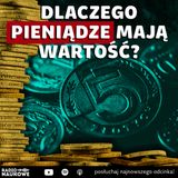 Na czym opiera się wartość pieniędzy? | dr Piotr Dąbrowski