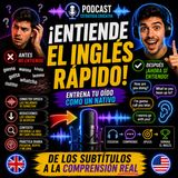 Cómo Entender Inglés Rápido | Guía Definitiva para Mejorar tu Listening