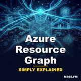 Azure Resource Graph - Simply Explained