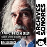 Eugène Green – A propos de son cinéma