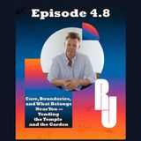 Care, Boundaries, and What Belongs Near You — Tending the Temple and the Garden