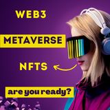 The Web3 Opportunity, Metaverse and NFTs