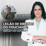 Leilão Judicial com Direitos do Fiduciante: Como Proteger Seu Capital
