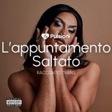 L'appuntamento saltato