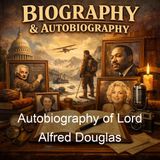 Autobiography of Lord Alfred Douglas - Lord Alfred Douglas - Part 2