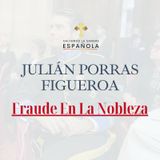 Julián Porras Figueroa El Fraude En La Nobleza Española