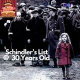 Schindler's List @ 30 Years Old
