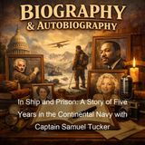 In Ship and Prison A Story of Five Years in the Continental Navy with Captain Samuel Tucker - William P Chipman