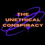 Unethical Conspiracy