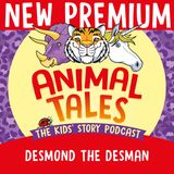 NEW PREMIUM TRAILER: Desmond The Desman