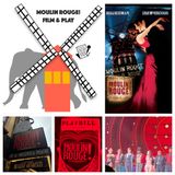 Ep. 303 - Moulin Rouge! Film & Play
