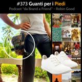 #373 - Guanti per i Piedi