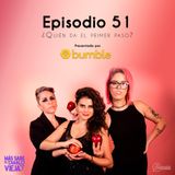 Ep 51 ¿Quién da el primer paso?