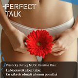 Plastický chirurg MUDr. Kateřina Kiss: Labioplastika bez tabu: Co zákrok obnáší a komu pomáhá