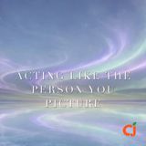 Acting Like the Person You Picture