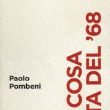 Paolo Pombeni "Che cosa resta del '68"