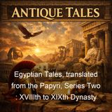 Egyptian Tales translated from the Papyri Series Two XVIIIth to XIXth Dynasty - William Matthew Flinders Petrie