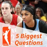 The WNBA’s 5 Biggest Questions