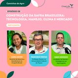 Construção da safra brasileira: tecnologia, manejo, clima e mercado