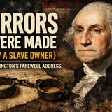 Ep 28-Honoring the Words, Questioning the Man: Washington’s Farewell Revisited