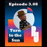 Turn to the Sun