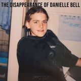 The Disappearance of Danielle Bell