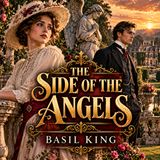 The Side of the Angels by Basil King | Classic Romantic Novel Audiobook Part 1