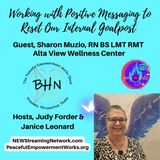 Working with Positive Messaging to Reset Our Internal Goalpost - Sharon Muzio