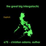 E75 - (Explicit) Christian Adams: Author and Expat