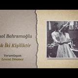 Ataol Behramoğlu Aşk iki Kişiyi Gerektirir