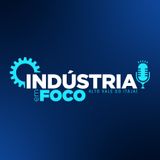 Indústria em Foco | EP 01 - André Odebrecht